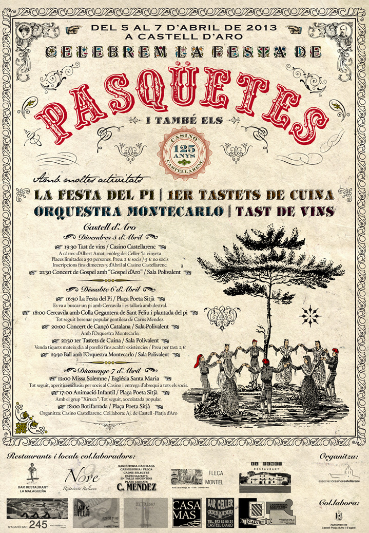 Cartell de la Festa de Pasqüetes del 5 al 7 d'abril de 2013 a Castell d'Aro, que celebra alhora els 125 anys de l'entitat. Actes destacats: la Festa del Pi, el 1r Tastets de Cuina, l'Orquestra Montecarlo i un tast de vins. Il·lustració d'una rotllana ballant al voltant d'un pi.
