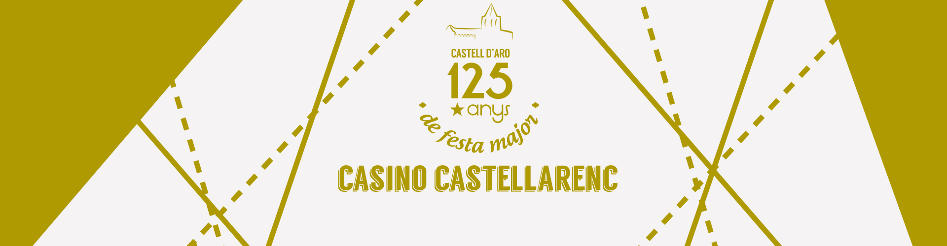 Rètol: «Castell d'Aro · 125 anys de festa major · Casino Castellarenc».