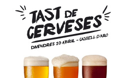 Rètol: «Tast de cerveses · Divendres 10 abril · Castell d'Aro», amb tres gots de cervesa.