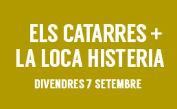 Rètol: «Els Catarres + La Loca Histeria · Divendres 7 setembre».