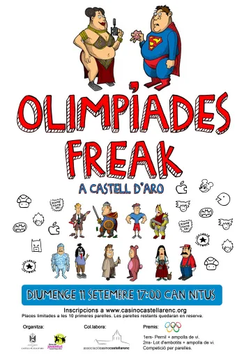 Cartell de les Olimpíades Freak a Castell d'Aro, diumenge 11 de setembre a les 17.00 h a Can Nitus. Competició per parelles, places limitades a les deu primeres. Premis: pernil i ampolla de vi per als primers; lot d'embotits i ampolla de vi per als segons.