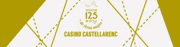 Rètol: «Castell d'Aro · 125 anys de festa major · Casino Castellarenc».
