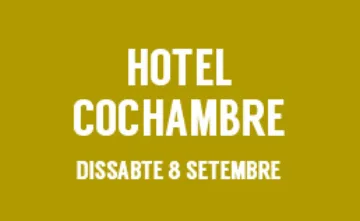 Rètol: «Hotel Cochambre · Dissabte 8 setembre».