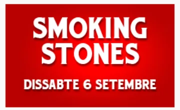 Rètol vermell: «Smoking Stones · Dissabte 6 setembre».