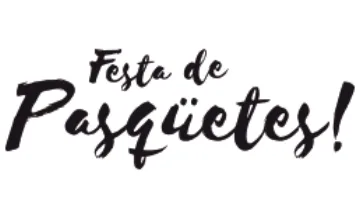 Rètol manuscrit: «Festa de Pasqüetes!».